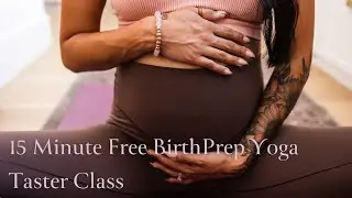 15-Min BirthPrep Yoga Taster class