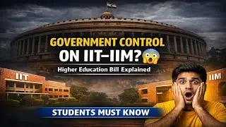 IITs & IIMs Under One Regulator? The Higher Education Bill That Shook Students...@
