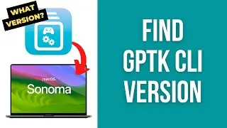 Узнайте, какая версия Game Porting Toolkit установлена ​​на Mac