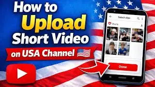 How TO UPLOAD SHORT VIDEO ON USA CHANNEL 🇺🇸