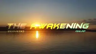 ONLAP - The Awakening (Acoustic)