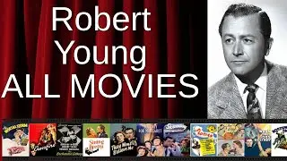ALL Robert Young Movies Ranked by Score (Critics + Fans)