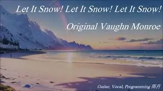 Vaughn Monroe『Let It Snow! Let It Snow! Let It Snow!』(COVER)