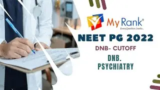NEET PG 2022 - DNB Cutoff in DNB Psychiatry [MyRank]