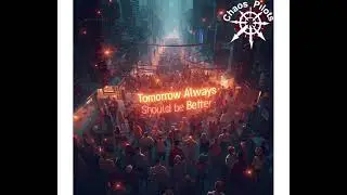 Tomorrow always should be better
