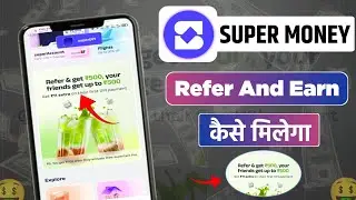 Super Money App Refer And Earn ₹500 | Super Money Referral Offer Explained | Step-by-Step Guide