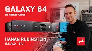 Hanan Rubinstein | Galaxy 64 Synergy Core | H.E.R.D EP1