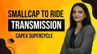 Smallcap to Ride Transmission Capex SuperCycle