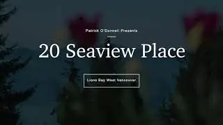 20 Seaview Place  Lions Bay West Vancouver - Patrick O'Donnell