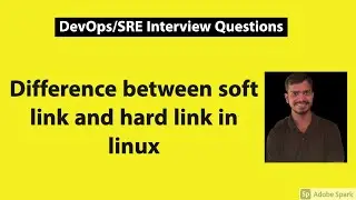 Soft link vs Hard link in Linux | DevOps/SRE interview questions