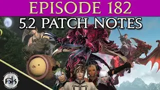 [FFXIV] 5.2 Patch Notes & Valentione's Scandal | SoH | #182