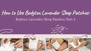 How to Use Bodytox Lavender Sleep Patches