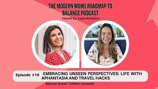 Episode 19: Embracing Unseen Perspectives: Life with Aphantasia & Travel Hacks with Colleen Carswell