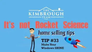 It's Not Rocket Science - Home Selling Tips With Dave Kimbrough TIP #33
