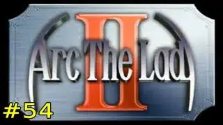 Let's Play Arc the Lad II #54 - Clog the Leak