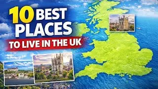 10 Best Places to Live in the United Kingdom (Quality of Life & Cost)