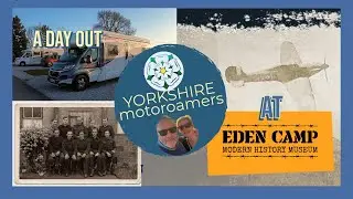 A Day Out At Eden Camp Modern History Museum