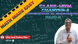 CLASS-10 CHAPTER-8 INTRODUCTION TO TRIGONOMETRY