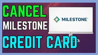 How to Cancel Milestone Credit Card - (Full Guide!)