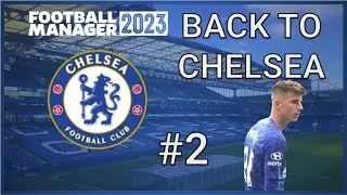 FM23 CHELSEA | #2 The (Third) Best Team! | Football Manager 2023 Beta