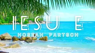 Hoseah Partsch - Iesu E (Audio)