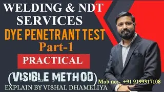 Dye Penetrant Test Practical, Visible Mathod  (Part-1), Contact no. +91 9199317108