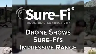 Drone Demonstrates Sure-Fi&rsquo;s Impressive Range.