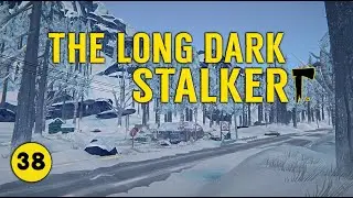 The Long Dark - Stalker - Part 38 