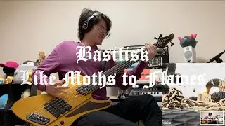 【Bass Cover】Basilisk/Like Moths to Flames for Arashow《No Edit》