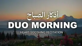 Morning Adhkar (أذكار الصباح) Listen Every Morning for Barakah, Peace & Protection | Noorullah TV