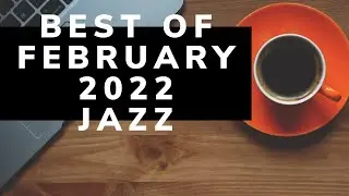 Relaxing Jazz  Music For Study Work 2022