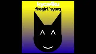 Progressive House | KyCa4Ku - Firegirl / SysRq (PREVIEW)