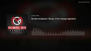 Ms Marvel Episode 1 Recap: A New Teenage Superhero!