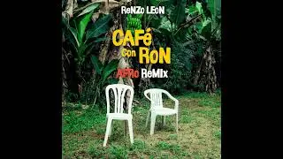 Bad Bunny - CAF&eacute; CON RoN (Renzo Leon Remix) | Afro House