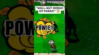 Wall-Nut Merah OP Parah 😱Zombie Auto Kena Bom! #Shorts #PVZ