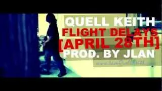 Quell Keith - Flight Delays [Trailer]