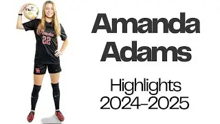 Amanda Adams 2024 - 2025 highlights | Final