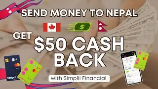 Send Money to Nepal from Canada for FREE! | Simplii Financial Global Money Transfer $50 Cash back 