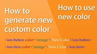Ionic App Theme Tutorial - Add new color - customize ionic theme - new color creator