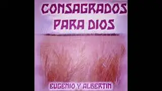 Eugenio  y Albertin  (Consagrados para Dios)