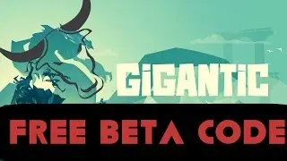 Gigantic Free Beta Code - GIVEAWAY