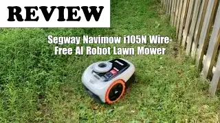 Segway Navimow i105N Review: Wire-Free Robot Mower for 1/8 Acre with RTK+Vision - 2025