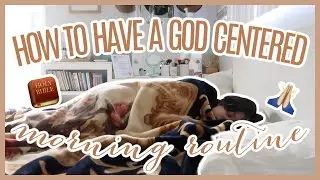 How To Have A God-Centered Morning Routine