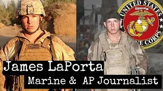 Infantry Marine Turned Investigative Journalist | James LaPorta | Ep. 166