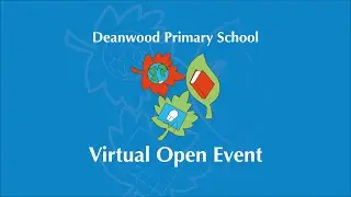 Deanwood Primary School | Virtual Open Event