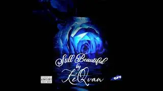 Still Beautiful by KeQuan