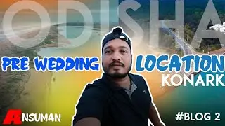 ODISHA Hidden Place//Best Pre Wedding location in konark//@A1ansuman1M 