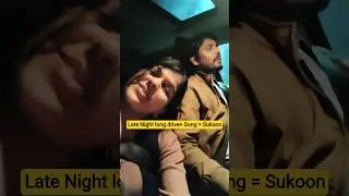 late night long drive+Song = Sukoon &hearts;️ #longdrive #driving #weekend #fun #couple