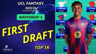 UCL Fantasy Matchday 1 | FIRST DRAFT | 🌎TOP 1k PLAYER | UEFA Champions League Fantasy 2025/26 tips