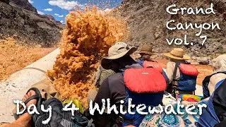 Grand Canyon - vol. 7 - Day 4 Whitewater